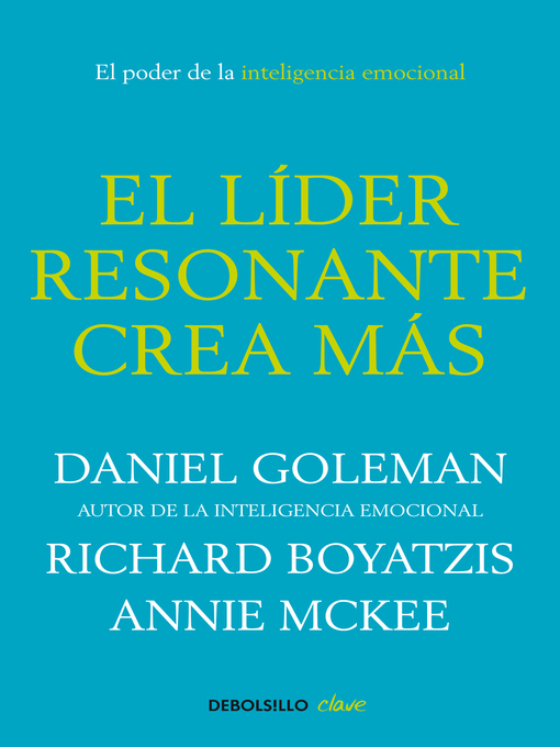 Title details for El líder resonante crea más by Daniel Goleman - Available